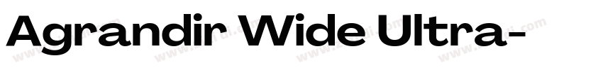 Agrandir Wide Ultra字体转换 Agrandir Wide Ultra字体转换